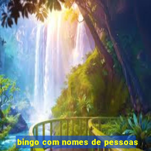 bingo com nomes de pessoas